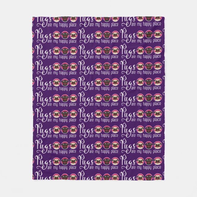 Pugs Are My Happy Place Purple Fleece Blanket (Front)
