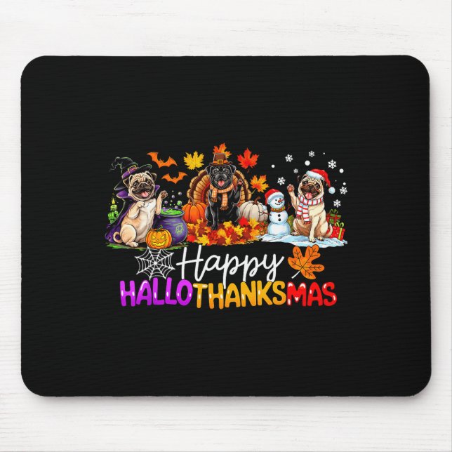 Pugs Hallothanksmas Dog Lovers Funny Christmas Mer Mouse Pad (Front)