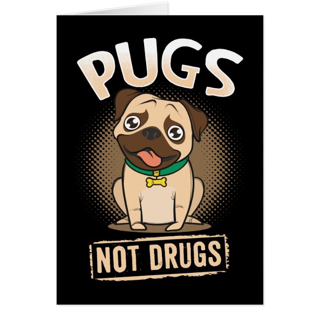 Pugs not Drugs (Front)