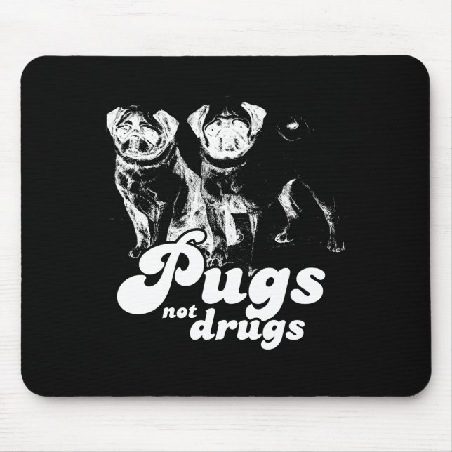PUGS NOT DRUGS 2 T-shirt Mouse Pad (Front)