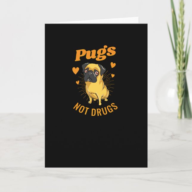 Pugs not drugs card (Front)