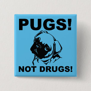 Pugs Not Drugs Funny Button Badge Pin