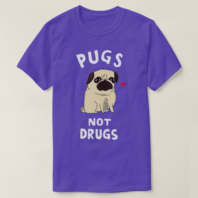 Pugs Not Drugs Funny Present For Dog Lover  Pets  T-Shirt (Design Front)