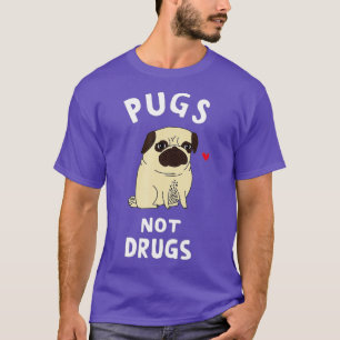 Pugs Not Drugs Funny Present For Dog Lover Pets T-Shirt
