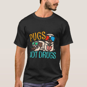 Pugs Not Drugs Mops Dogs Grudge Pug Pet Gift Hea6u T-Shirt