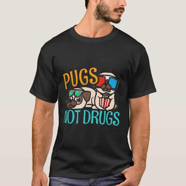 Pugs Not Drugs Mops Dogs Grudge Pug Pet Gift Hea6u T-Shirt (Front)