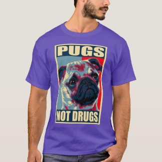 Pugs Not Drugs Propaganda  T-Shirt