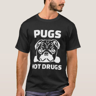 Pugs Not Drugs T-Shirt