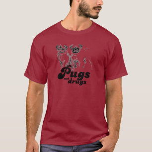 PUGS NOT DRUGS T-Shirt