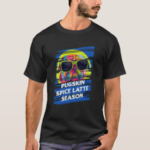 Pugskin Spice Latte Season Pug Animal Pun Dutch Bu T-Shirt