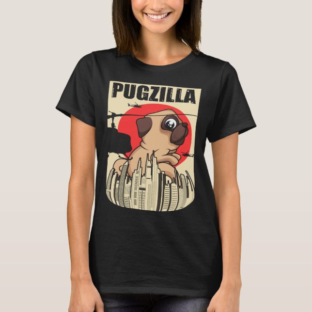 Pugzilla   For Pug Owners Pug  For Pug T-Shirt (Front)