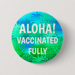 Pukana Hawaiian Pineapple Aloha Vaccinated Button