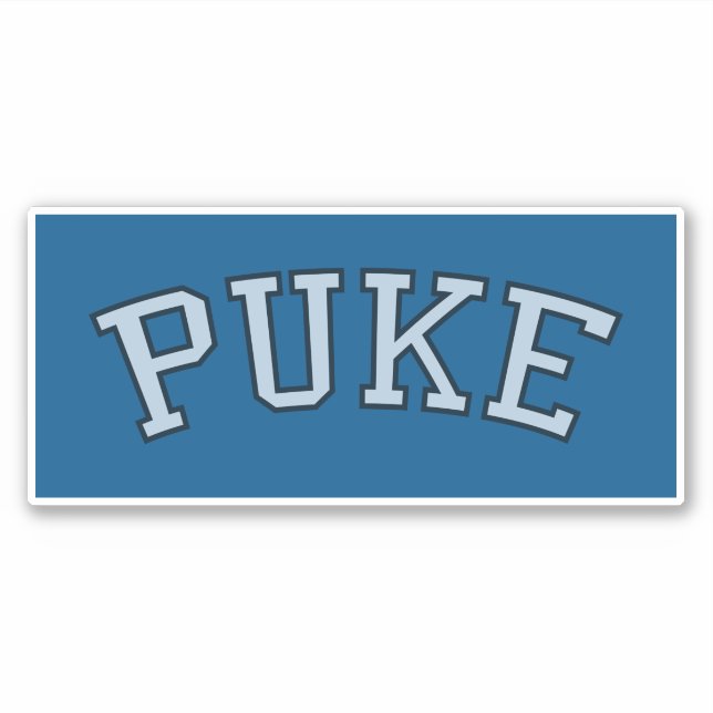 PUKE (Faded Black & White on Blue) (Front)