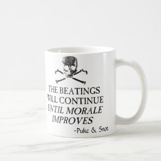 Puke & Snot  "The Beatings Will Continue".... Coffee Mug
