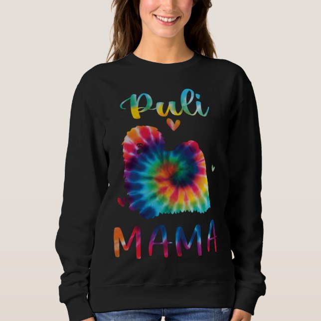 Puli Mama Tie Dye Dog Mom Mothers Day Sweatshirt (Front)