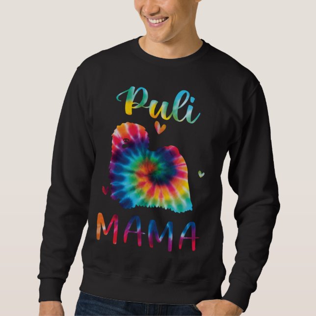 Puli Mama Tie Dye Dog Mom Mothers Day Sweatshirt (Front)