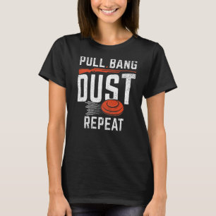 Pull Bang Dust Repeat Sports Shooters & Clay Pige T-Shirt