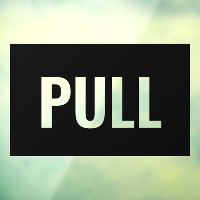PULL Door Sign, Blk/Wh, DIY, Partial Transparent  (Sheet 3)