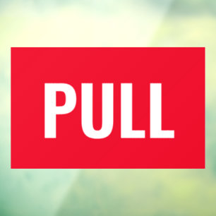 "PULL" Door Sign, Red/White, or Your Message