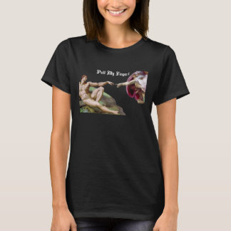 Pull My Finger - Michelangelo Creation of Man Fart T-Shirt