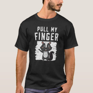Pull My Finger Wildlife Animal Skunk Whisperer T-Shirt