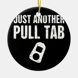 Pull Tab Funny Treasure Hunting Metal Detecting  Ceramic Ornament