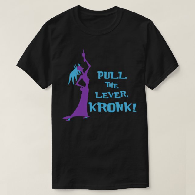 Pull The Lever Emperors New Groove  T-Shirt (Design Front)