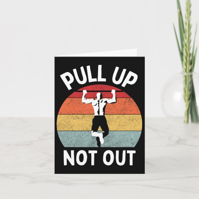 Pull Up Not Out Bodybuilding Powerlifting Weightli Card (Front)