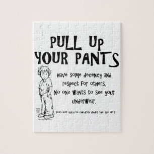 Pull Up Your Pants Jigsaw Puzzle