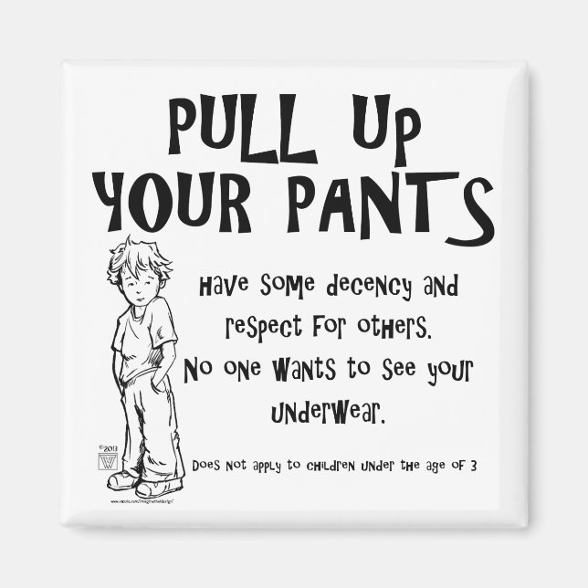 Pull Up Your Pants Magnet (Front)