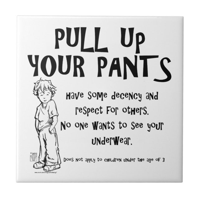 Pull Up Your Pants Tile (Front)