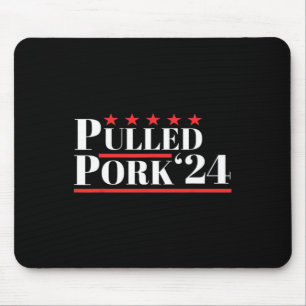 Pulled Pork 24 Funny Meat Lover Bbq Political Humo Mouse Pad