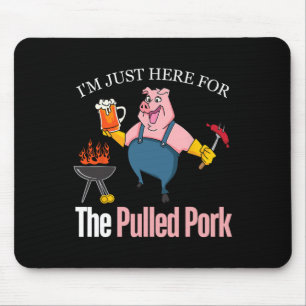 Pulled Pork American I'm Just Here For The Pig 4th Mouse Pad