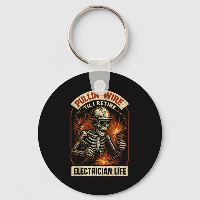 Pullin Wire Til I Retire Funny Electrician Lineman Key Ring (Front)