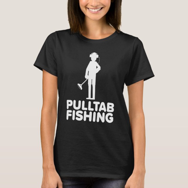 Pulltab Metal Detecting Detector Treasure Hunter T-Shirt (Front)