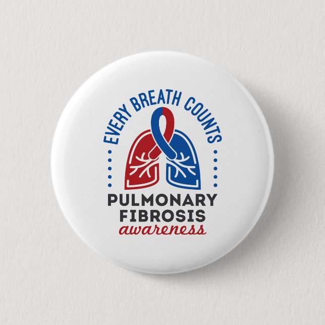 Pulmonary Fibrosis Awareness Every Breath Counts 6 Cm Round Badge (Front)