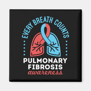 Pulmonary Fibrosis Awareness Every Breath Counts Magnet