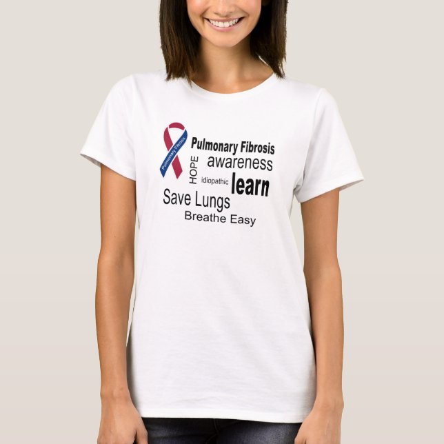 Pulmonary Fibrosis Awareness T T-Shirt (Front)