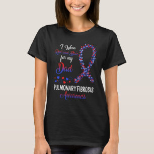 Pulmonary Fibrosis I Wear Red And Blue For My Dad T-Shirt