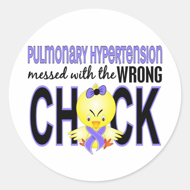 Pulmonary Hypertension Messed With Wrong Chick Classic Round Sticker (Front)