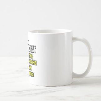 Pulmonologist .. Assume I Am Never Wrong Coffee Mug