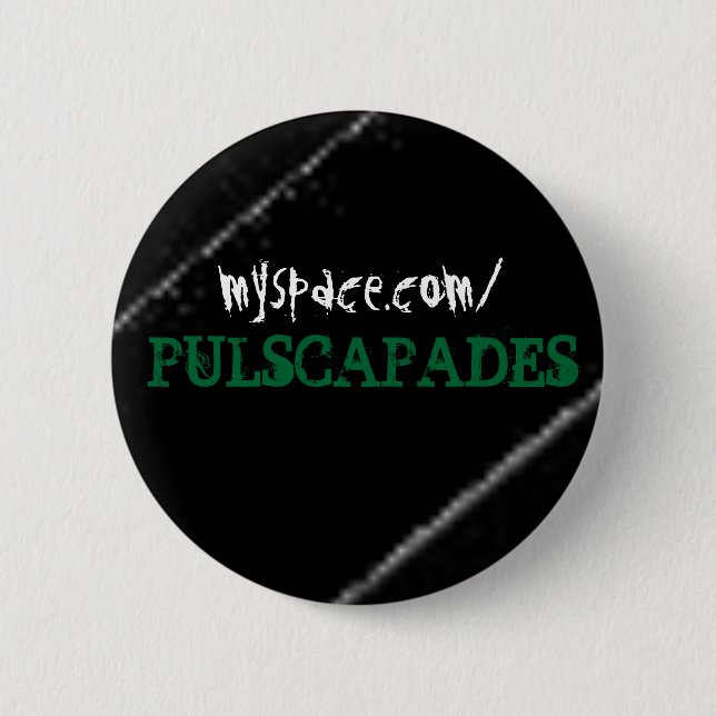 PULSCAPADES BUTTON (Front)