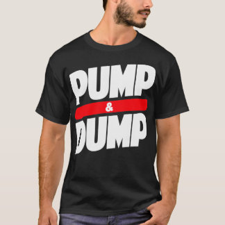Pump and dump Crypto t T-Shirt
