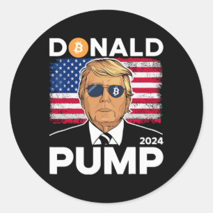 Pump Bitcoin Funny Trump 2024 Crypto  Classic Round Sticker