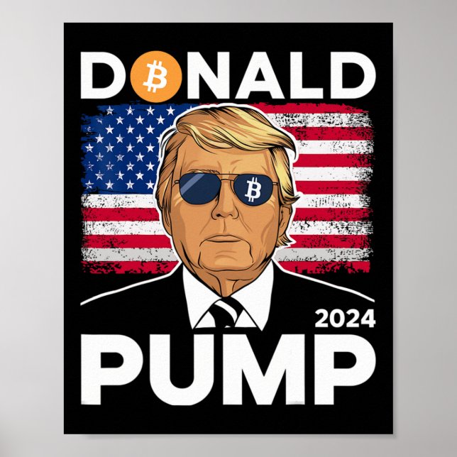 Pump Bitcoin Funny Trump 2024 Crypto  Poster (Front)