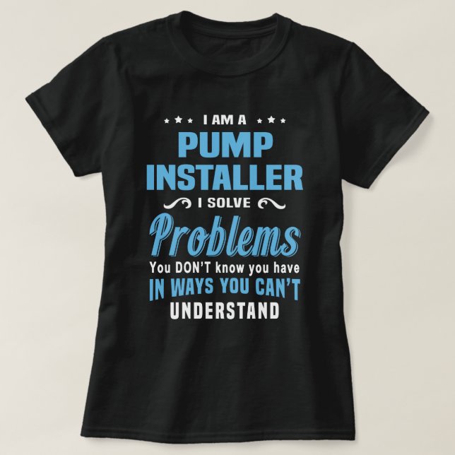 Pump Installer T-Shirt (Design Front)