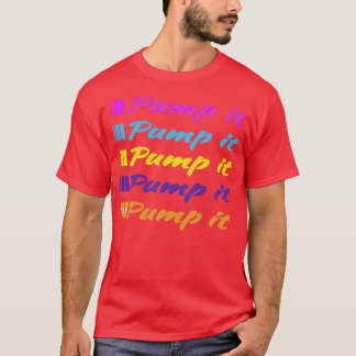 Pump It 4 T-Shirt