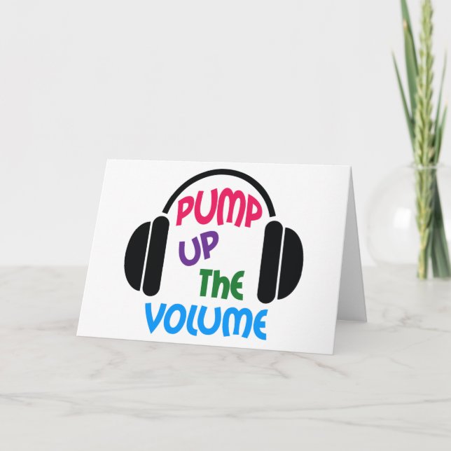 Pump Up The Volume Card (Front)