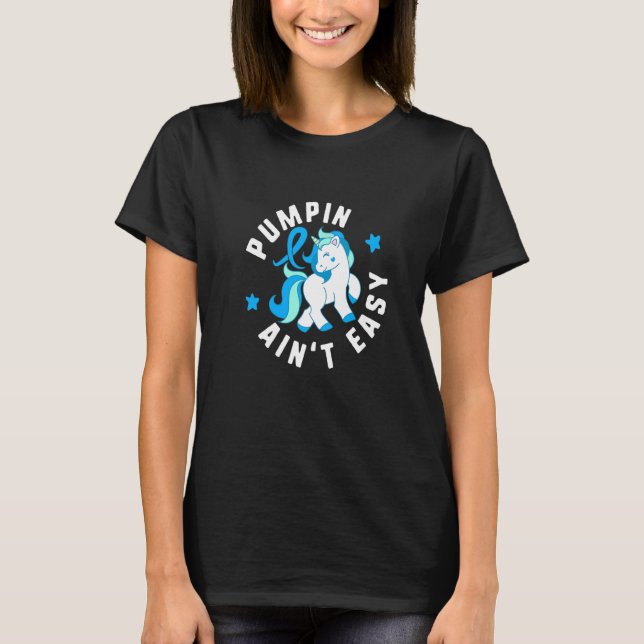 Pumpin Ain't Easy Diabetes T1 Awareness Cute Unico T-Shirt (Front)