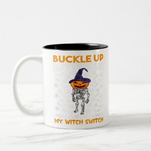 Pumpkin Buckle Up Buttercup You Just Flipped My Wi Two-Tone Coffee Mug